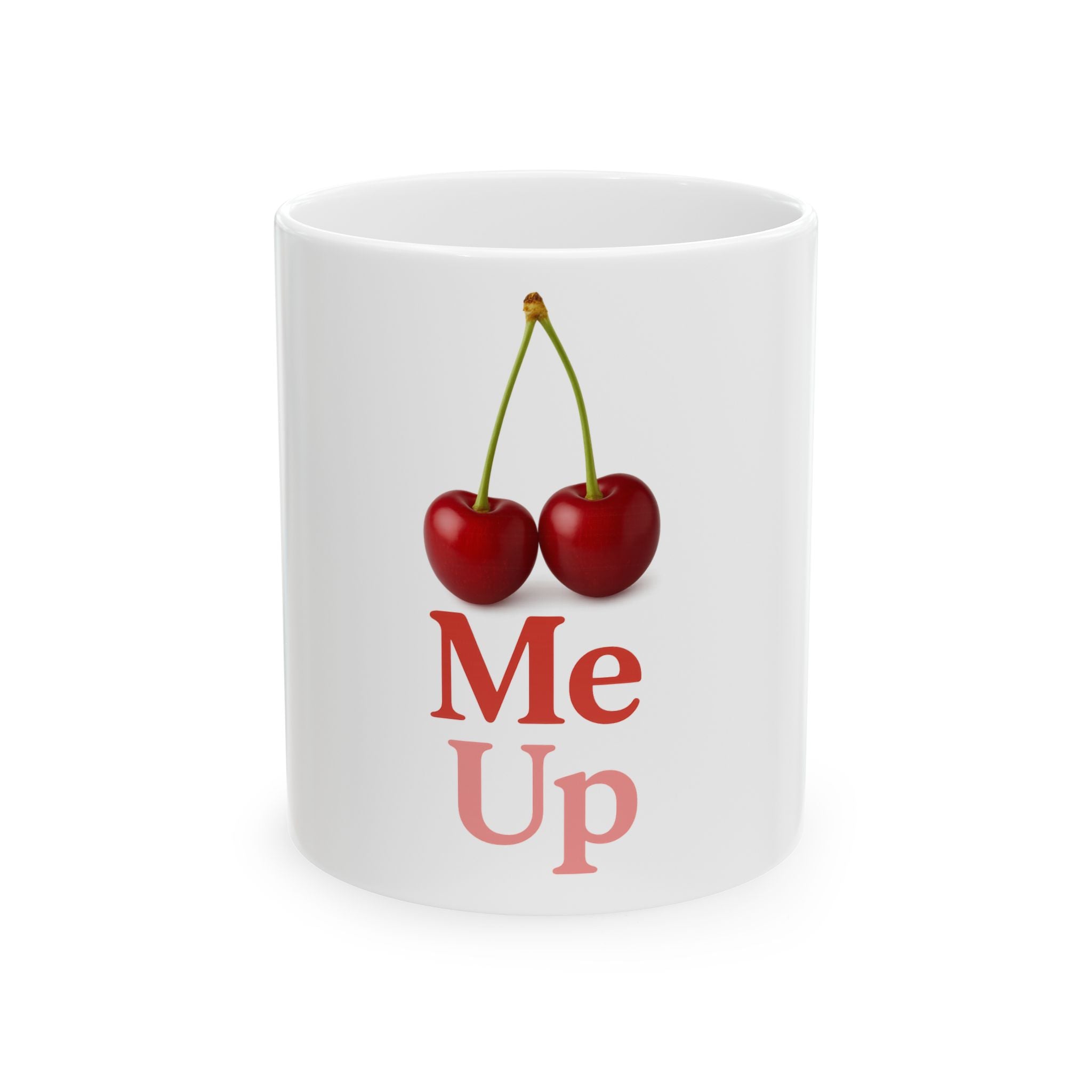 Cherry Me Up Ceramic Mug  (11oz & 15oz)